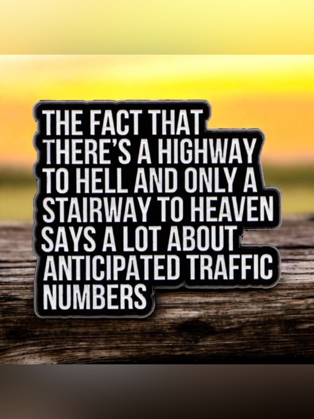 NEW Humorous Highway To Heaven-Stairway To Hell, Sticker 3.25” x 3.8”